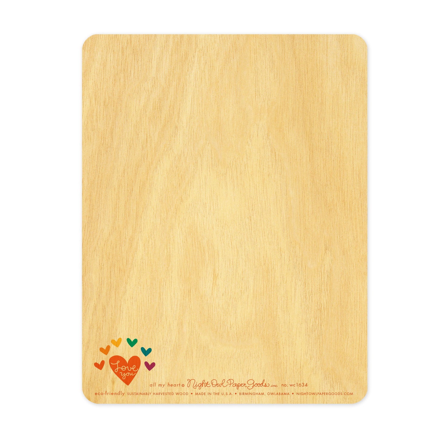 Back of All My Heart wood love card, which is predominantly blank for a handwritten personal greeting. Along the bottom are small rainbow hearts and "Love You" message, the company logo and text that reads "eco-friendly sustainably harvested wood - made in the usa - birmingham, owlabama - nightowlpapergoods.com"