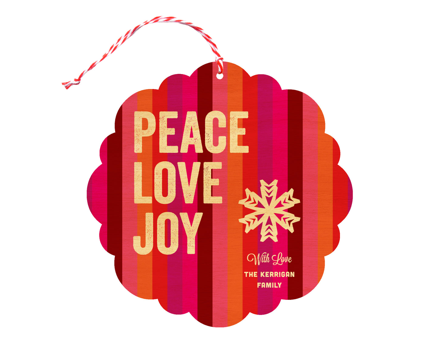 Front of customizable birch wood holiday ornament card featuring bright, colorful stripes, "Peace Love Joy" text, a snowflake and a personal message. Round ornament with scalloped edges.