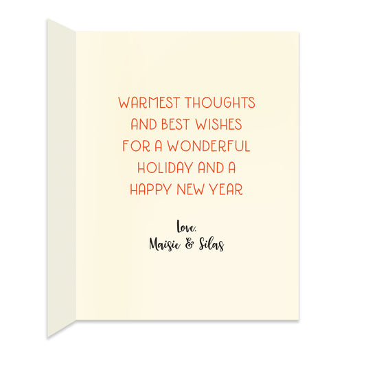 Inside of folded holiday card with personal greeting in colors that coordinate with the design on the front of the card.