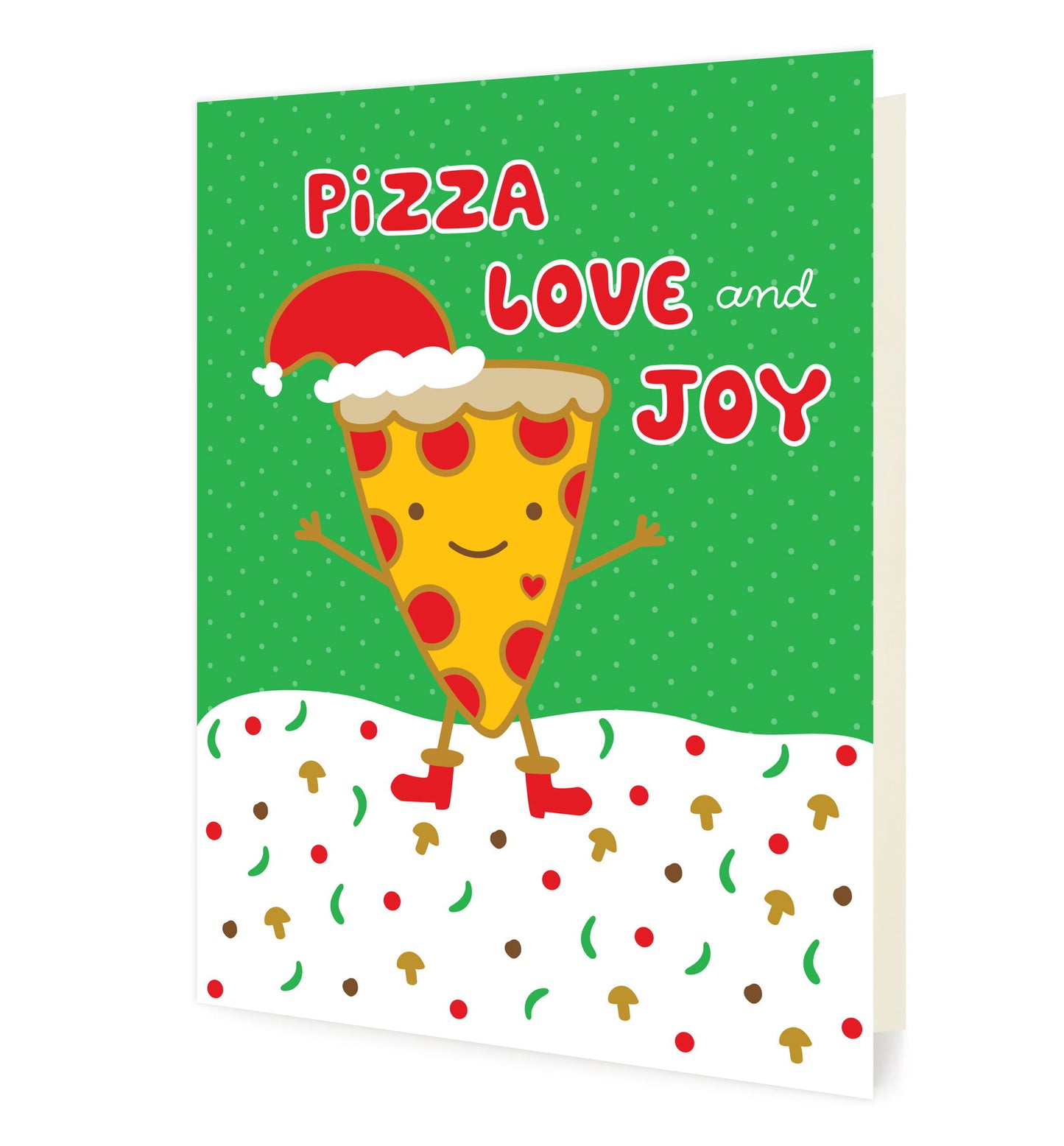 Front of folded holiday card featuring a happy slice of pizza wearing a Santa hat with a playful “Pizza Love and Joy" pun.