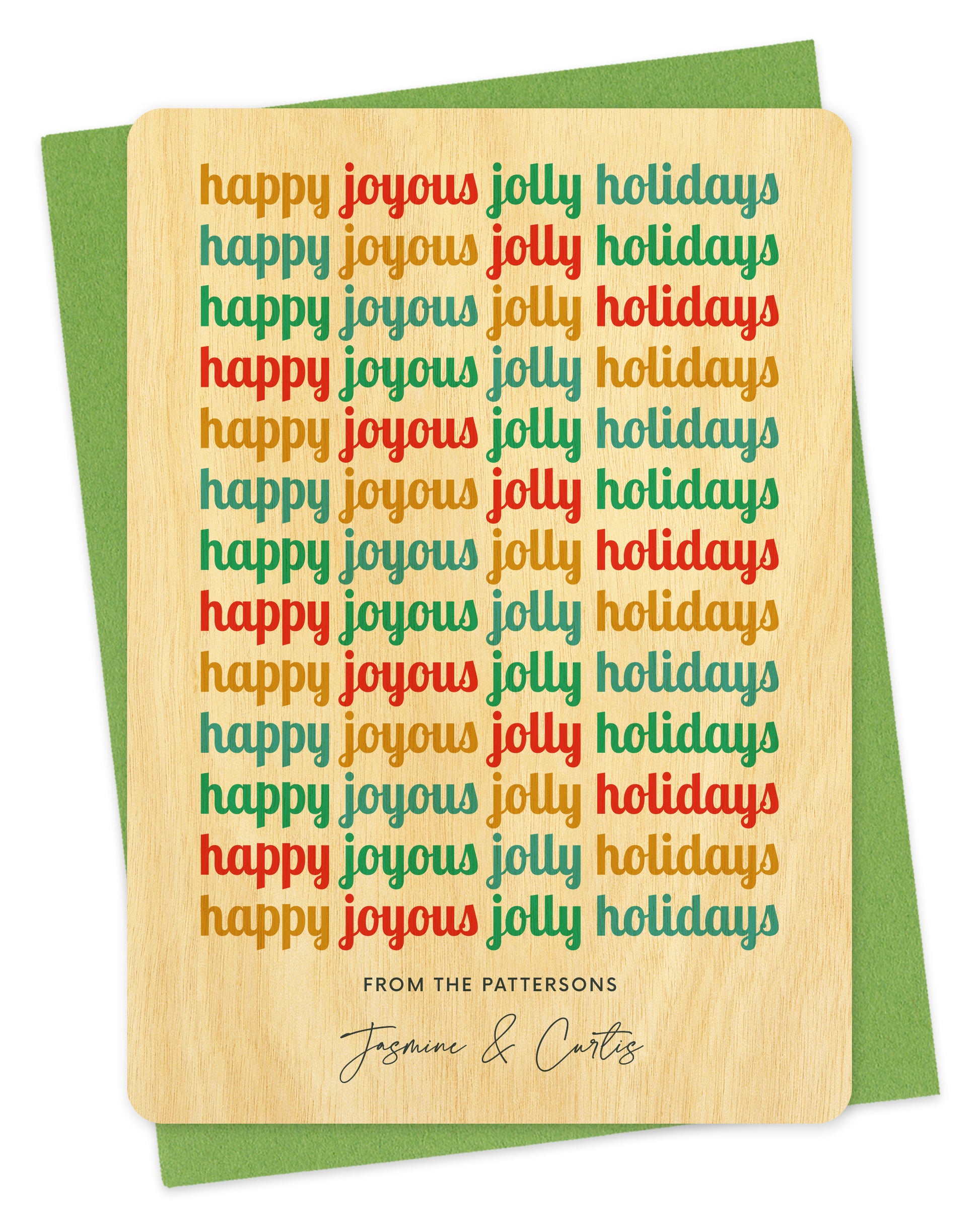 Customizable birch wood holiday card featuring cheerful, multicolored “Happy Joyous Jolly Holidays” text repeated down the length of the card and a personal greeting at the bottom. Shown with a green envelope.