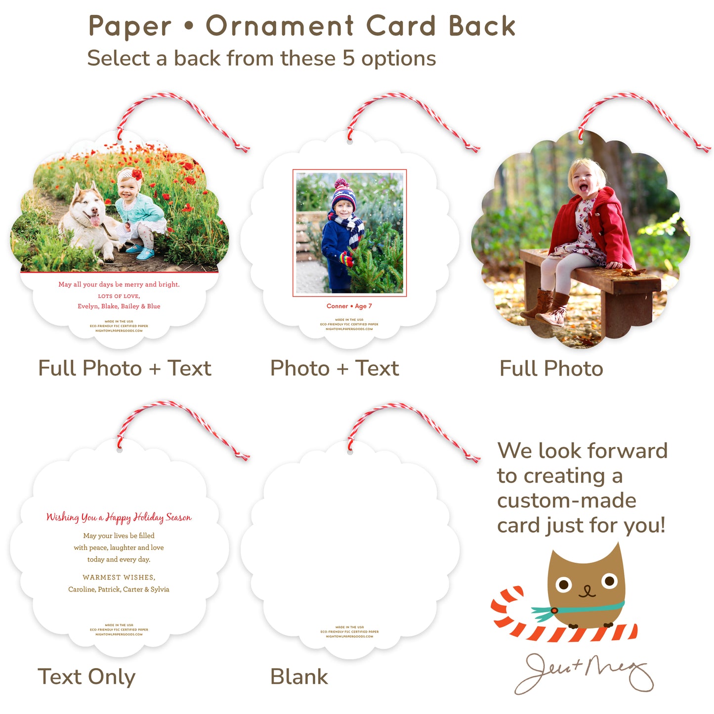 Custom Paper Ornament Card Back Options: Full Photo + Text, Photo + Text, Full Photo, Text Only and Blank. We look forward to creating a custom-made card just for you! Jen & Meg