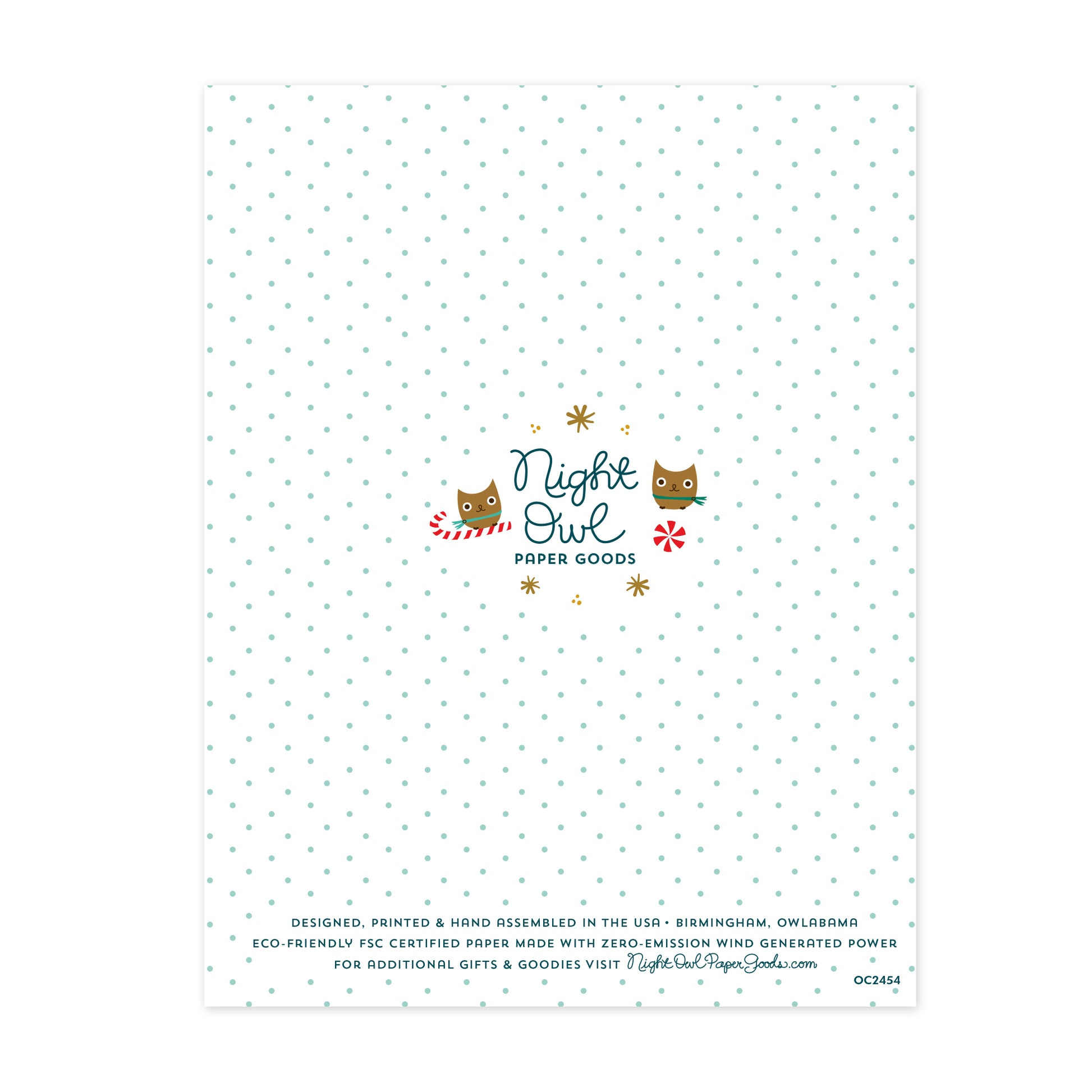 Back of Skiing Mouse holiday card, with white background filled with small light blue dots. Night Owl Paper Goods logo sits in the middle and small text at the bottom reads "Designed, printed & hand assembled in the USA - Birmingham, AL - Eco-friendly, FSC certified paper made with zero-emission wind generated power. - For additional gifts & goodies visit nightowlpapergoods.com.