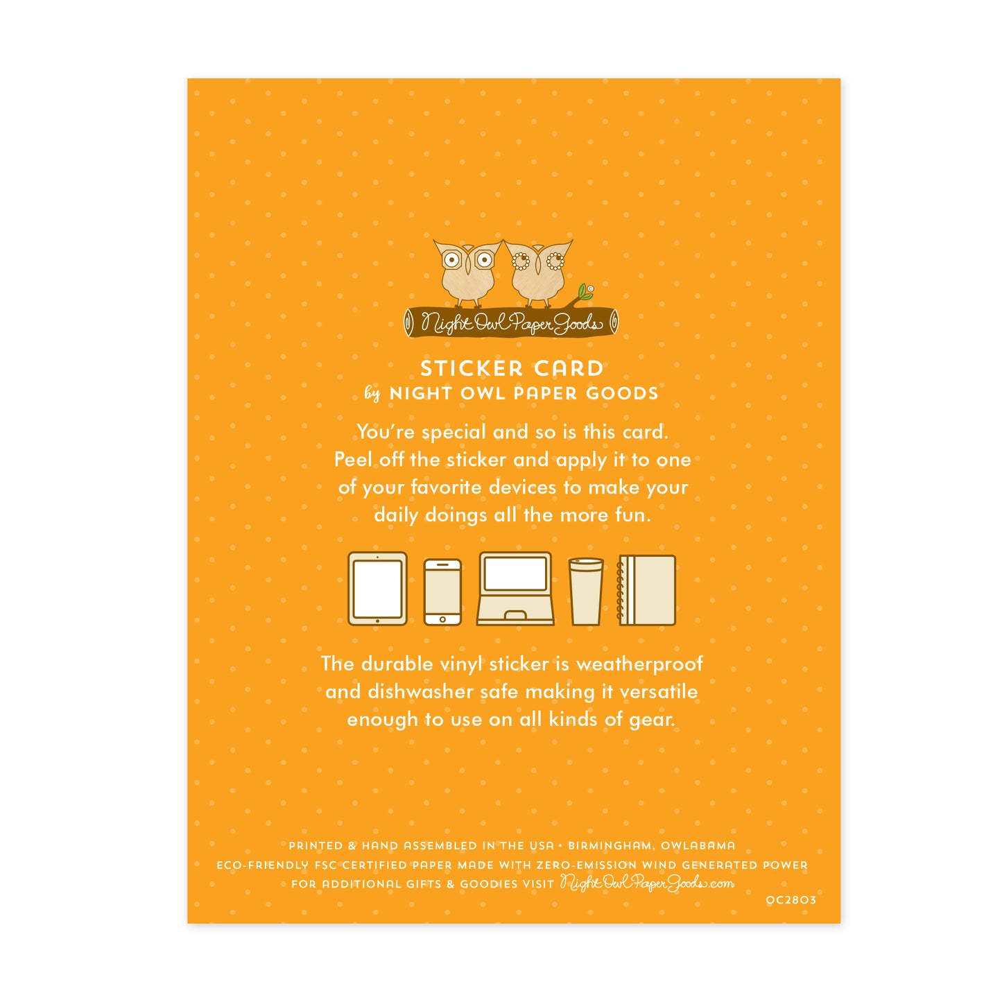 Back of Capy Birthday sticker card. Gold background with small dots and text that reads "Sticker Card by Night Owl Paper Goods. You're special and so is this card. Peel off the sticker and apply it to one of your favorite devices to make your daily doings all the more fun. The durable vinyl sticker is weatherproof and dishwasher safe making it versatile enough to use on all sorts of gear. Printed and hand assembled in the USA. Birmingham, Owlabama. Eco-friendly, FSC certified paper..."