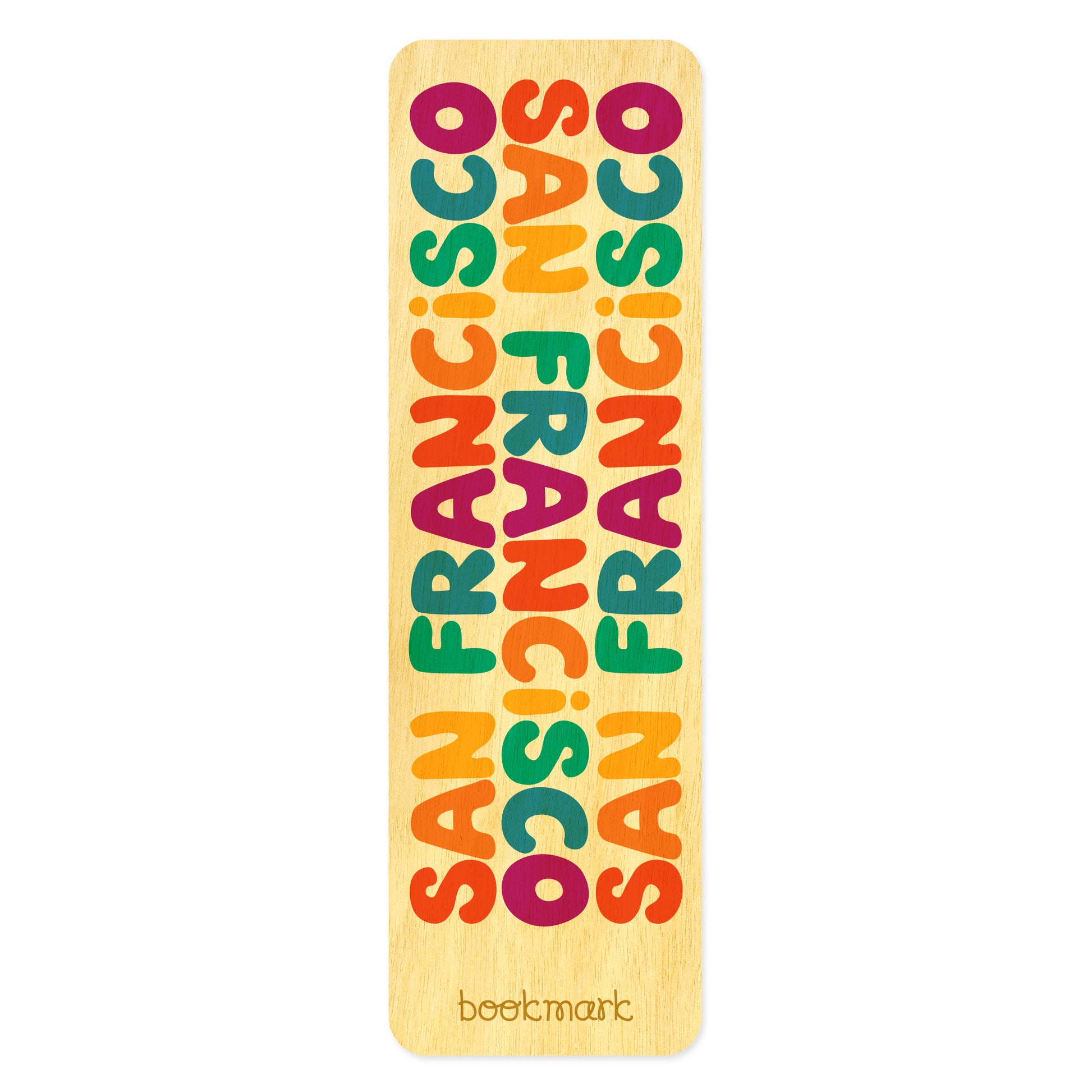 Wooden bookmark that features colorful text in a rainbow of colors that reads San Francisco three times