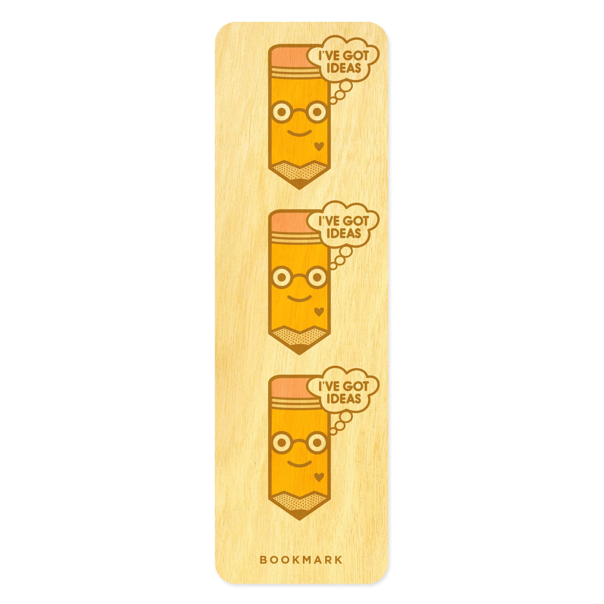 Wooden bookmark with cartoon pencil design and 'I've got ideas' text on a white background