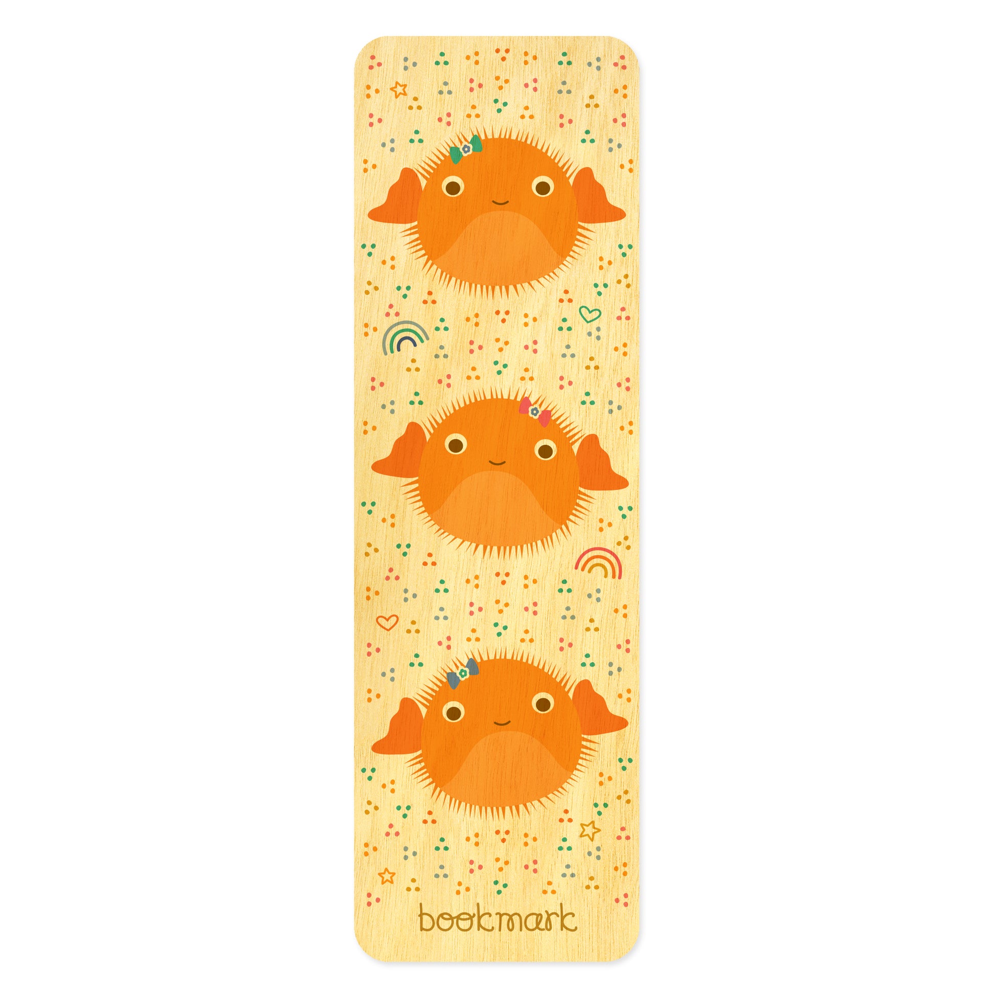 Birch wood bookmark featuring three cute orange puffer fish surrounded by colorful confetti, rainbows, hearts and stars. Text at bottom reads "bookmark."
